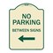 Signmission Designer Series-No Parking Between Signs Tan & Green Heavy-Gauge Aluminum, 24" x 18", TG-1824-9825 A-DES-TG-1824-9825 - alternate 1